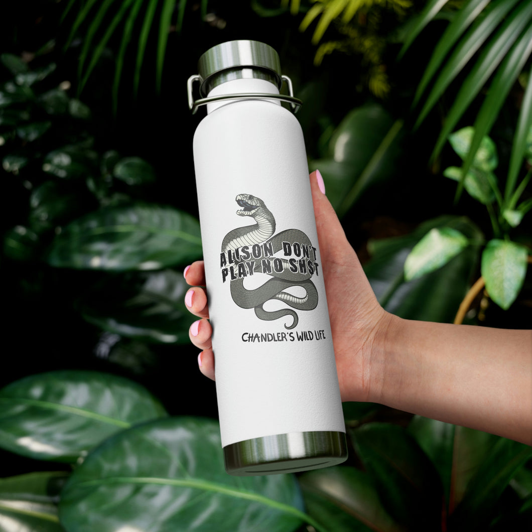 Australia Orders: Alison Don't Play No Sh$t  Vacuum Insulated Bottle